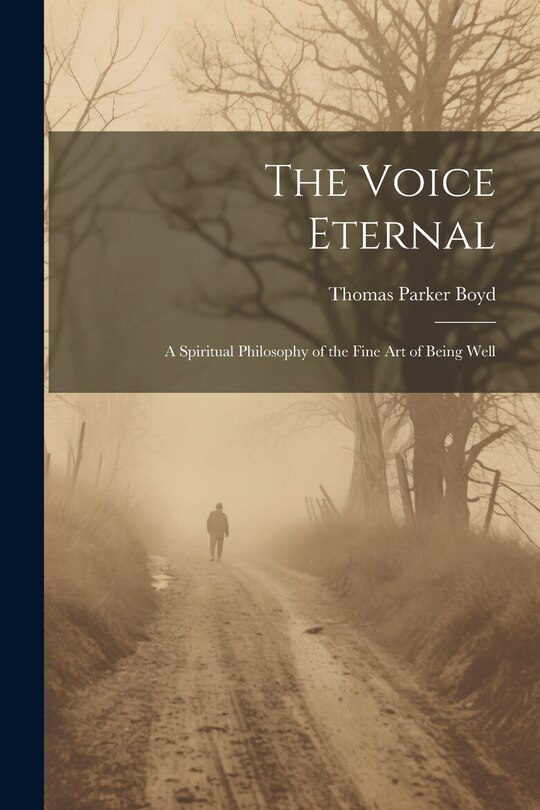 Couverture_The Voice Eternal; a Spiritual Philosophy of the Fine art of Being Well