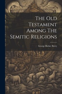 Front cover_The Old Testament Among The Semitic Religions