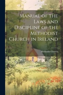 Couverture_Manual of the Laws and Discipline of the Methodist Church in Ireland