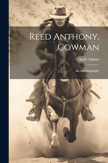 Front cover_Reed Anthony, Cowman; an Autobiography