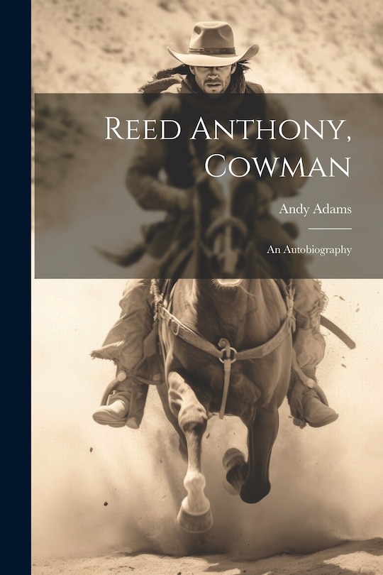Front cover_Reed Anthony, Cowman; an Autobiography