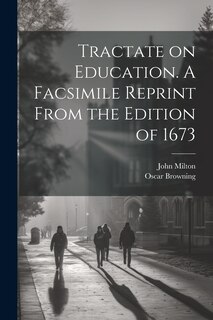 Front cover_Tractate on Education. A Facsimile Reprint From the Edition of 1673