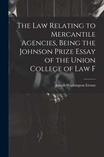 Couverture_The law Relating to Mercantile Agencies, Being the Johnson Prize Essay of the Union College of Law F