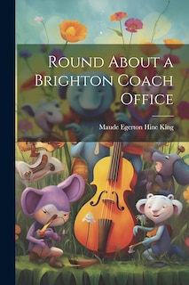 Front cover_Round About a Brighton Coach Office