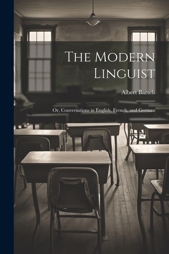 Front cover_The Modern Linguist; or, Conversations in English, French, and German