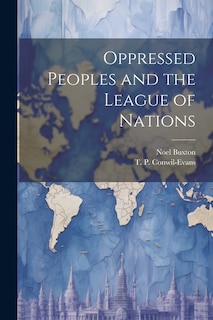 Oppressed Peoples and the League of Nations