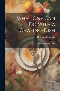 Couverture_What one can do With a Chafing-dish