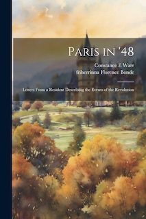 Couverture_Paris in '48; Letters From a Resident Describing the Events of the Revolution