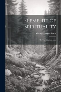 Front cover_Elements of Spirituality; or, The Spiritual Man