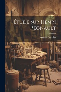 Couverture_Étude Sur Henri Regnault