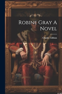 Front cover_Robine Gray A Novel