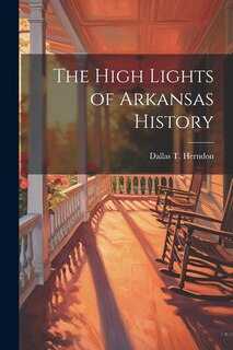 Front cover_The High Lights of Arkansas History