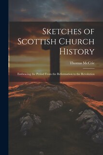 Front cover_Sketches of Scottish Church History