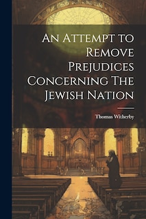 Front cover_An Attempt to Remove Prejudices Concerning The Jewish Nation