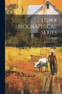 Front cover_Lowa Biographical Series