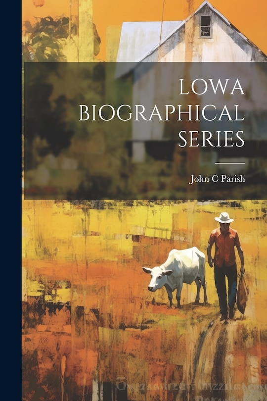 Front cover_Lowa Biographical Series