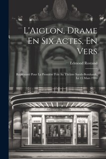 Couverture_L'Aiglon, Drame En Six Actes, En Vers