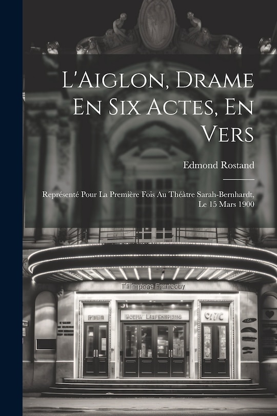 Couverture_L'Aiglon, Drame En Six Actes, En Vers