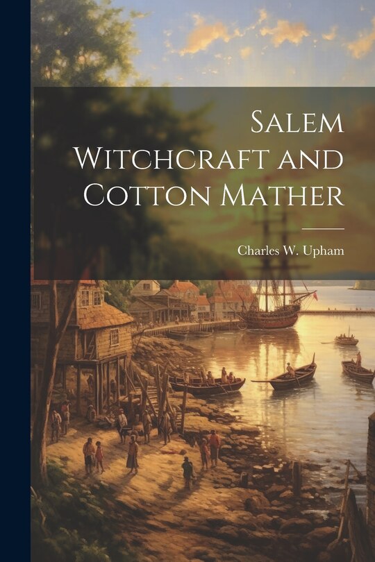 Couverture_Salem Witchcraft and Cotton Mather