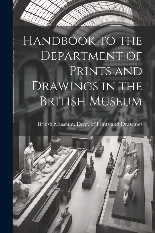 Couverture_Handbook to the Department of Prints and Drawings in the British Museum