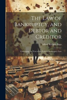 Front cover_The Law of Bankruptcy, and Debtor and Creditor