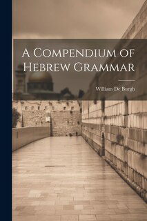 Front cover_A Compendium of Hebrew Grammar