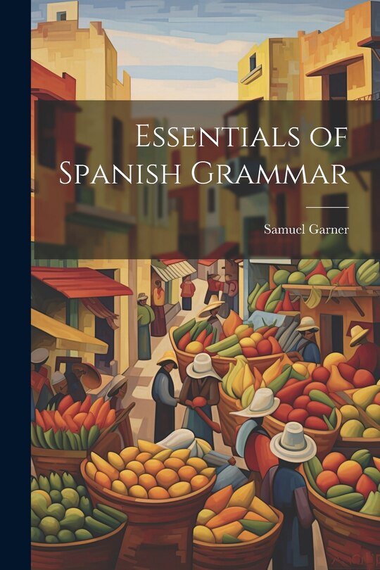 Front cover_Essentials of Spanish Grammar