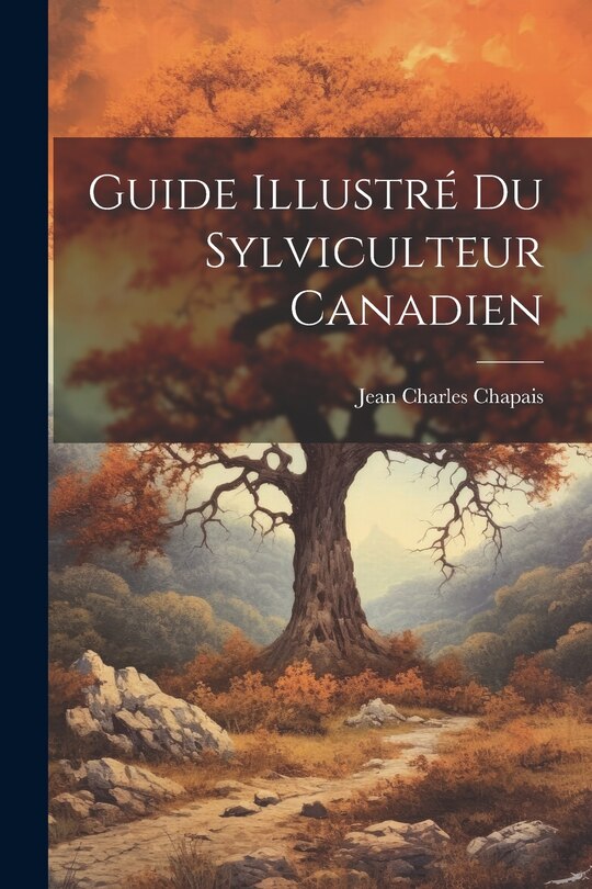 Front cover_Guide Illustré Du Sylviculteur Canadien