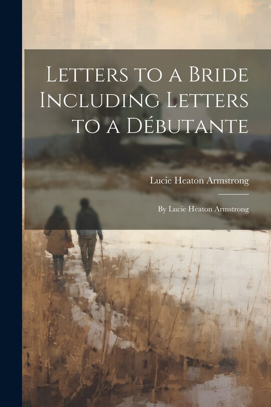 Couverture_Letters to a Bride Including Letters to a Débutante