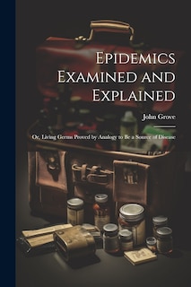 Couverture_Epidemics Examined and Explained