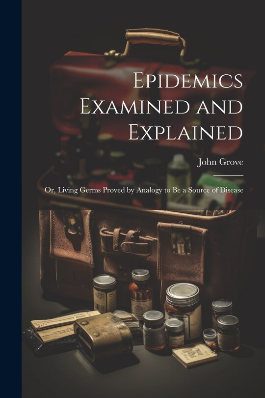 Couverture_Epidemics Examined and Explained