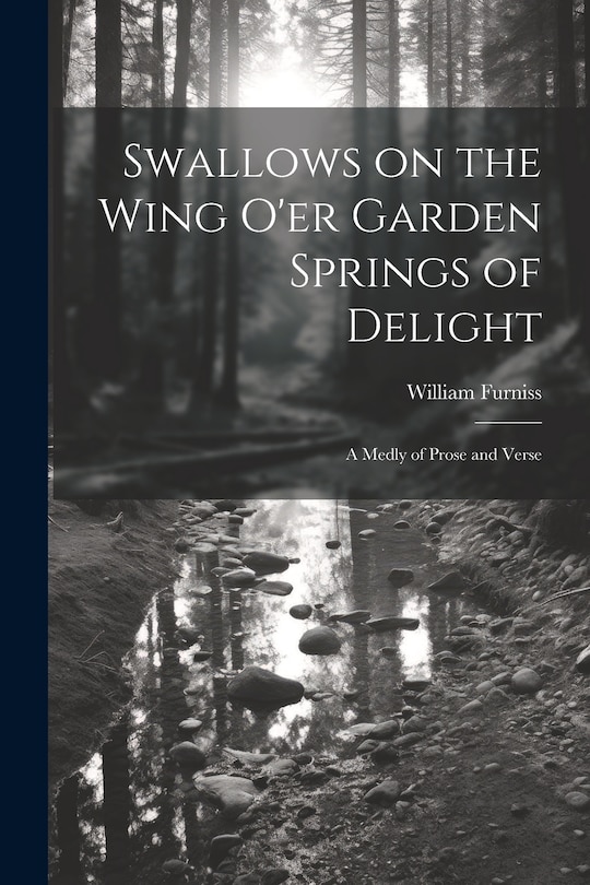 Couverture_Swallows on the Wing o'er Garden Springs of Delight