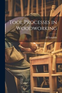 Front cover_Tool Processes in Woodworking