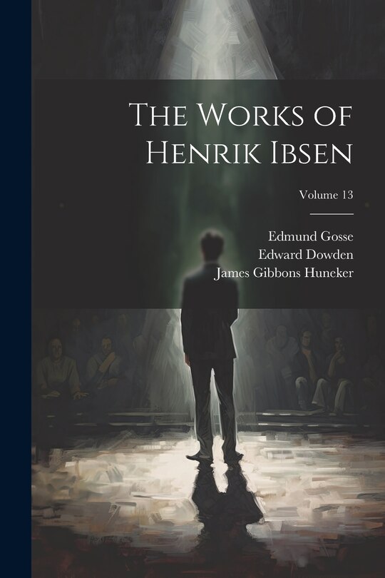 Couverture_The Works of Henrik Ibsen; Volume 13