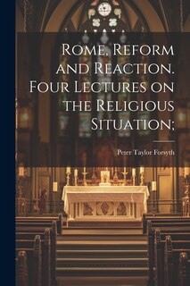 Couverture_Rome, Reform and Reaction. Four Lectures on the Religious Situation;