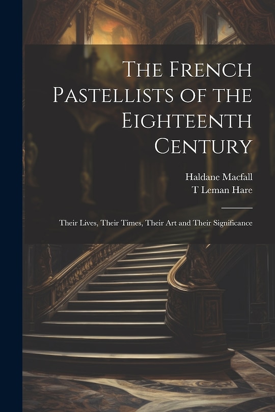 Front cover_The French Pastellists of the Eighteenth Century