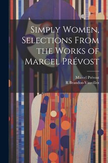 Couverture_Simply Women, Selections From the Works of Marcel Prévost