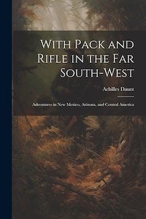 Front cover_With Pack and Rifle in the far South-west