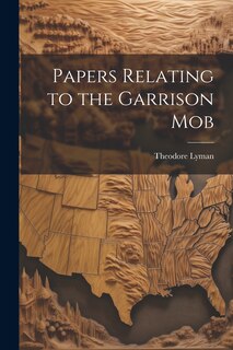 Couverture_Papers Relating to the Garrison Mob