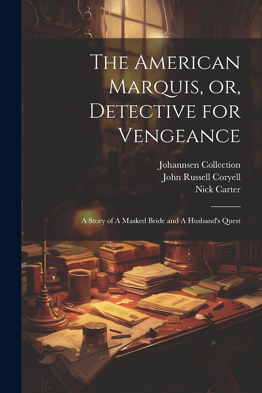 Front cover_The American Marquis, or, Detective for Vengeance