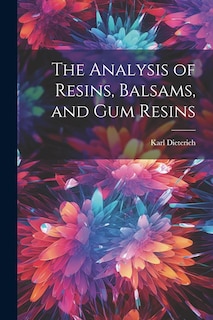 Front cover_The Analysis of Resins, Balsams, and gum Resins