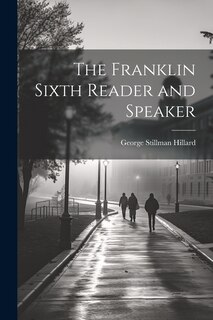Couverture_The Franklin Sixth Reader and Speaker
