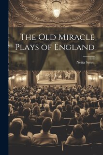 Front cover_The old Miracle Plays of England