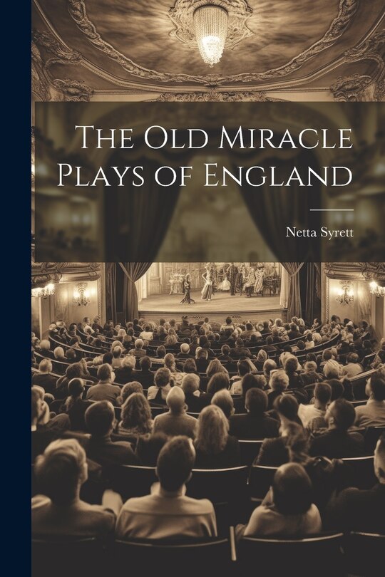 Front cover_The old Miracle Plays of England