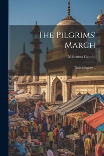 Front cover_The Pilgrims' March; Their Messages ..