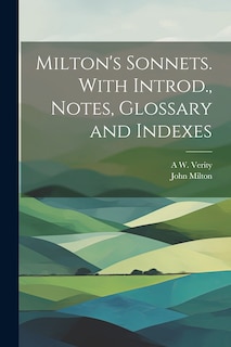 Front cover_Milton's Sonnets. With Introd., Notes, Glossary and Indexes