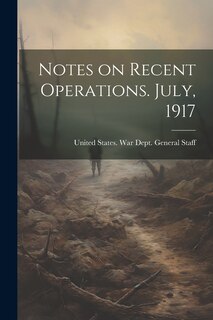 Couverture_Notes on Recent Operations. July, 1917