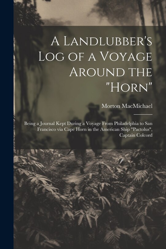 Front cover_A Landlubber's log of a Voyage Around the Horn