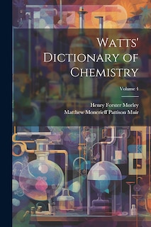 Front cover_Watts' Dictionary of Chemistry; Volume 4