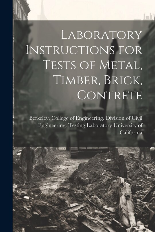 Front cover_Laboratory Instructions for Tests of Metal, Timber, Brick, Contrete